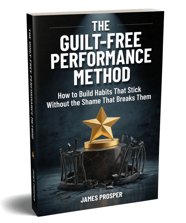 The Guilt-Free Performance Method by James Prosper